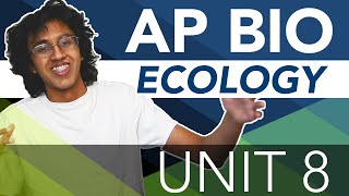 AP Biology Unit 8 Crash Course: Ecology