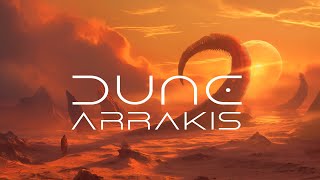 Dune- Arrakis- Ambient Atmospheric  Music