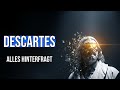 Descartes: Der Philosoph, der alles hinterfragte, um alles zu finden