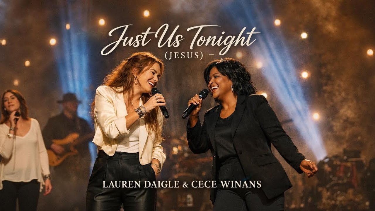 Just Us Tonight (Jesus) | CeCe Winans & Lauren Daigle | Deep Worship Collaboration