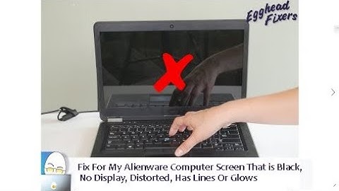 Fix For My Alienware Computer Screen That is Black, No Display, Distorted, Has Lines Or Glows