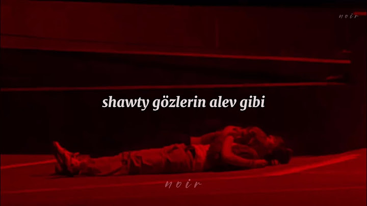 SSE aKa HEX - Shawty (lyrics) | kabul olan tek duamsın