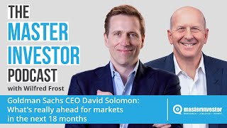 Goldman Sachs CEO David Solomon: Whats really ahead for markets in the next 18 months