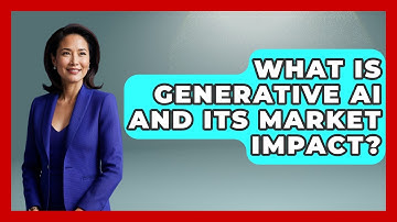 What Is Generative AI And Its Market Impact? - Emerging Tech Insider