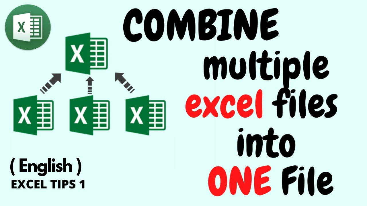 how-to-combine-multiple-excel-file-into-single-excel-file-consolidate-excel-files-easily-youtube