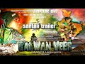 Galwan veer  the fighter ganesh hansda official trailer in santali dinesh hansda surendra tudu