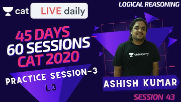 CAT 2020 | 60 Sessions Crash Course! | Practice Session - 3 | By Ashish Sir