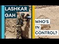 Afghanistan: Why Is Lashkar Gah Important?