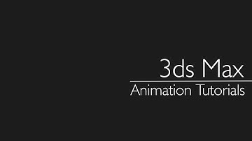 3ds Max 2024 - 2023: Animation Tutorials