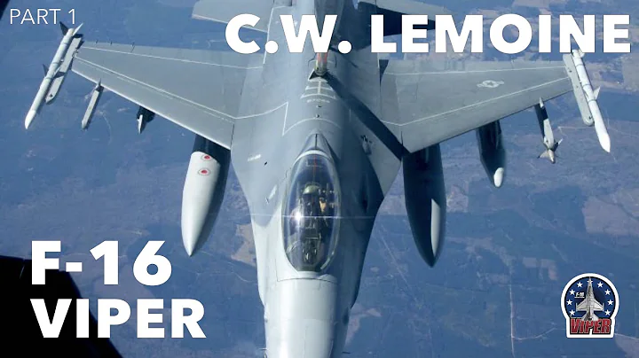 Flying the F-16C Viper | C.W. Lemoine (Part 1)