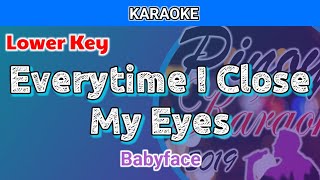 Miniatura de "Everytime I Close My Eyes by Babyface (Karaoke : Lower Key)"