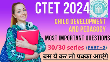 CTET 15 Dec 2024 Paper 1 & 2 |  CDP full Marks 30\30 | CTET  Class - 3 | CDP Questions Solved |