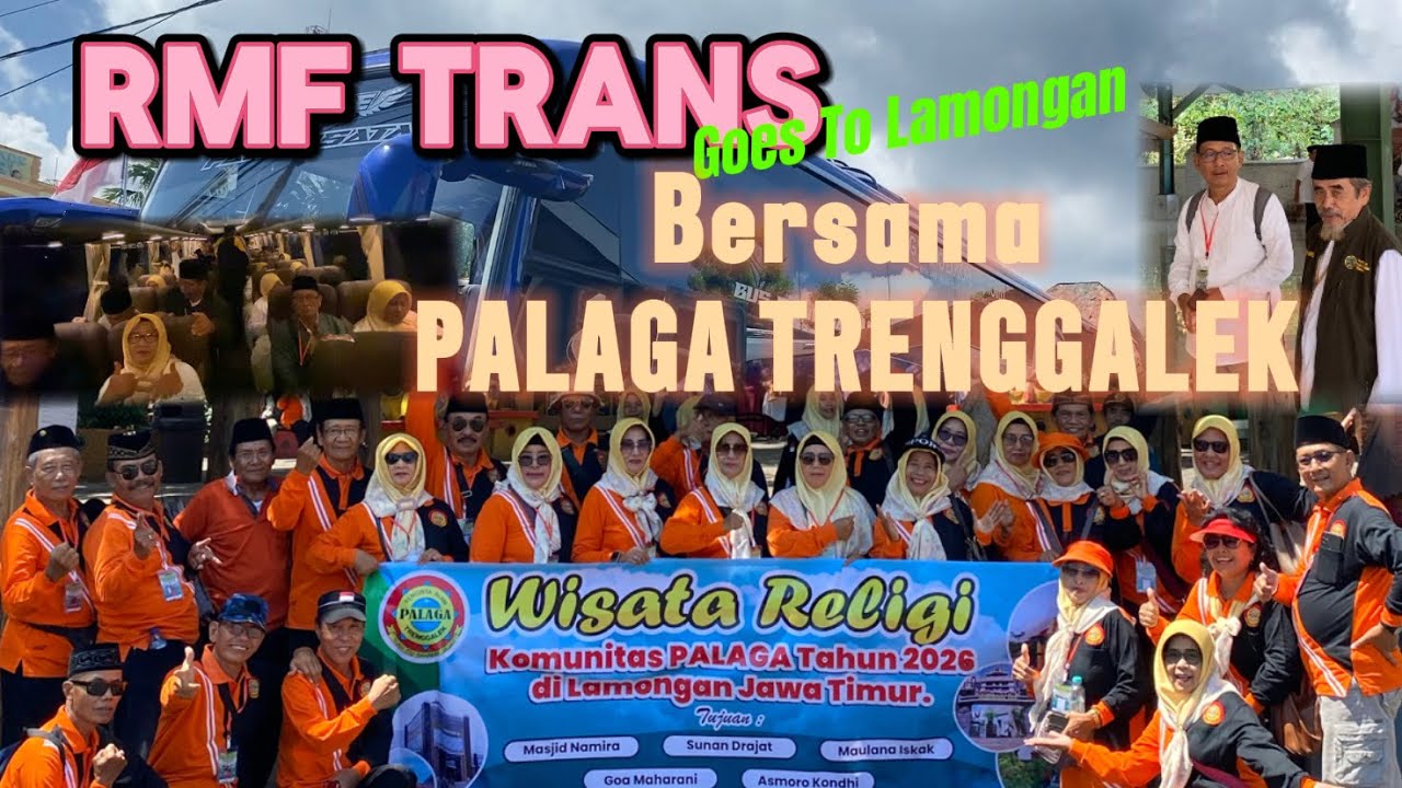 PALAGA TRENGGALEK WISATA RELIGI TO LAMONGAN BERSAMA RMF TRANS🔥🔥❗️💥