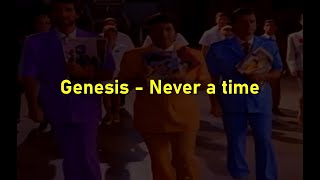 Genesis - Never a time Tradução