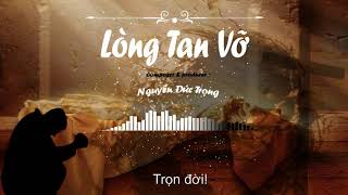 Lòng Tan Vỡ - Nguyễn Đức Trọng - Thánh Ca Tin Lành