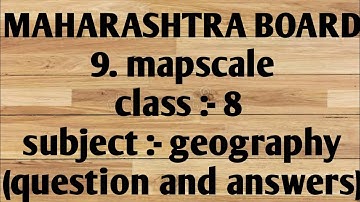 Geography Lesson 9 | map scale |question and answers | class 8