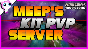 MEEPS KIT PVP SERVER! *UPDATED* | Server Tours