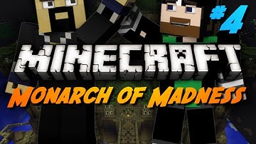Minecraft Maps - Monarch of Madness - #4 - We Accidentlied Everything!