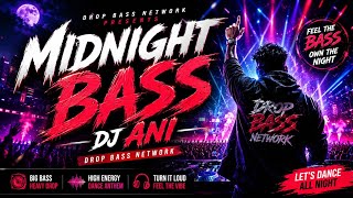 🎧 Midnight Bass – DJ ANI | Drop Bass Network 🔥 Hardcore Bass Festival 💗