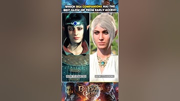 Best companion glow-up from early access in Baldur