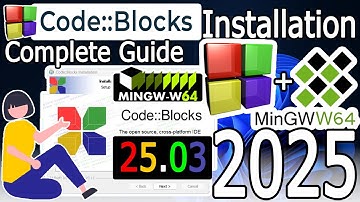 How to install CodeBlocks IDE 25.03 on Windows 11 [ 2025 Update ] MinGW-64 Compiler | C/C++ Programs