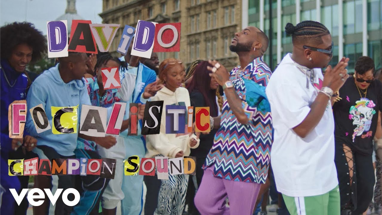 Davido Focalistic   Champion Sound Official Video