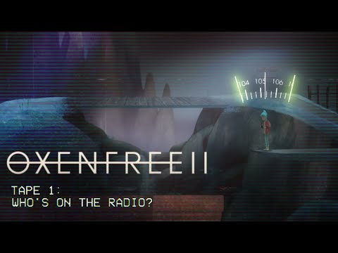 Oxenfree 2: Lost Signals (видео)