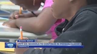 Pitt County Schools to continue in person classes