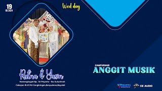 Live - Cs ANGGIT Music - CE Audio  -Wedding Ratna & Yasin  -19 05 2024  Cabeyan,Banyudono,Byl