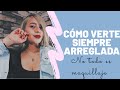 CÓMO VERTE SIEMPRE ARREGLADA ( No todo es maquillaje )l Andrea Tobar