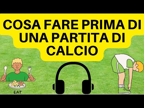 COSA FARE PRIMA di una PARTITA di CALCIO