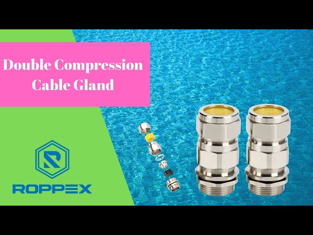 Double compression cable gland parts name and installation guide