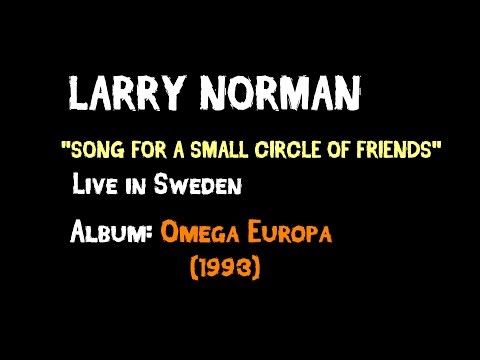 larry-norman---song-for-a-small-circle-of-friends---[live-1993]