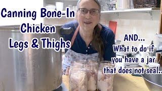 How to Can Chicken Legs & Thighs with the Bone In | AND... What to Do If a Jar Does Not Seal