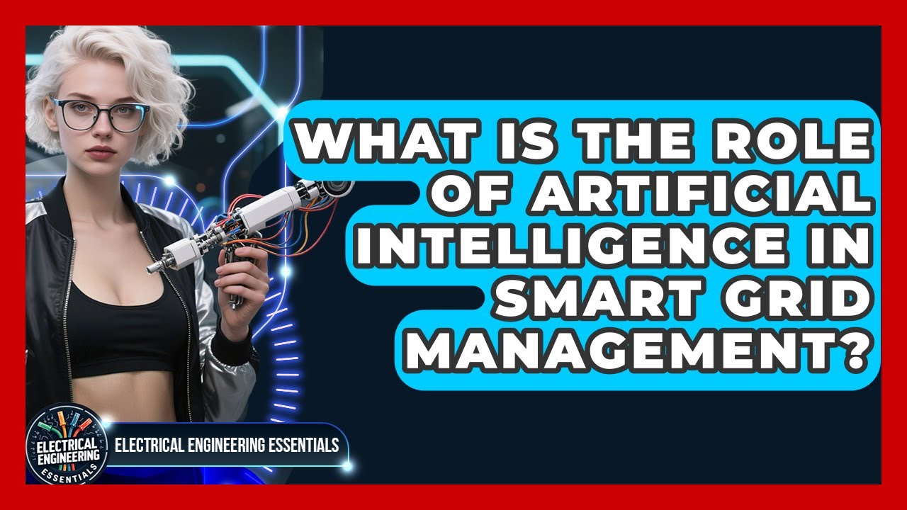 What Is the Role of Artificial Intelligence in Smart Grid Management ...