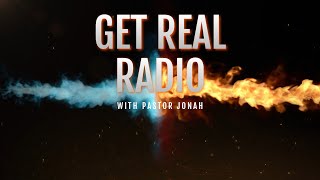 Get Real Radio Episode 105