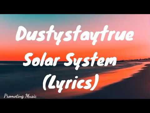 Watch Dustystaytrue - Solar System (Lyrics) on YouTube