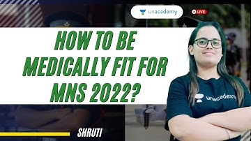 How to be Medically Fit for MNS 2022?  | MNS  I Shruti Sharma