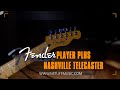 The All-New Fender Player Plus Nashville Telecaster