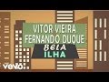 Vitor vieira  bela ilha ft fernando duque