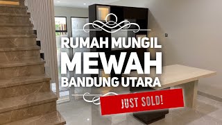 Rumah Mungil Mewah - Bandung Utara harga 1,1 M-an