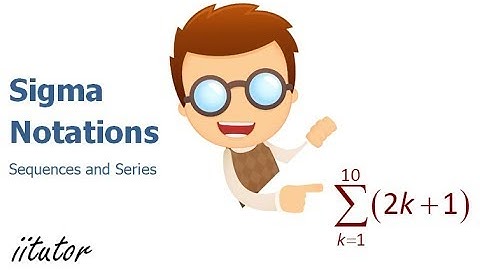 √ Sigma Notations | Arithmetic Series | Sequences and Series | Mathematics