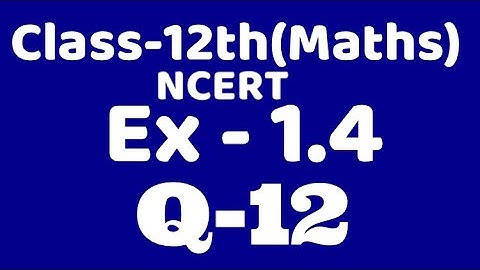 Class 12 Ex1.4 Q12 maths chapter 1,ncert Binary operation , commutative, associative ,VKS Maths XII