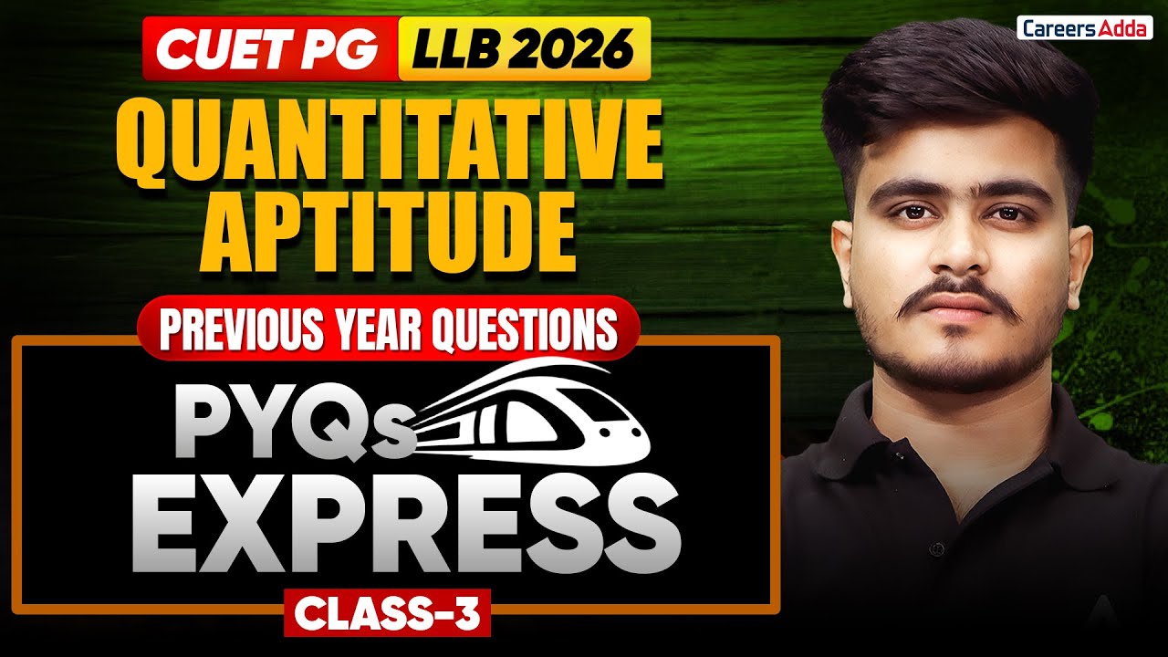 CUET PG LLB 2026 Quantitative Aptitude | Quants PYQs Class 3 For Law ...
