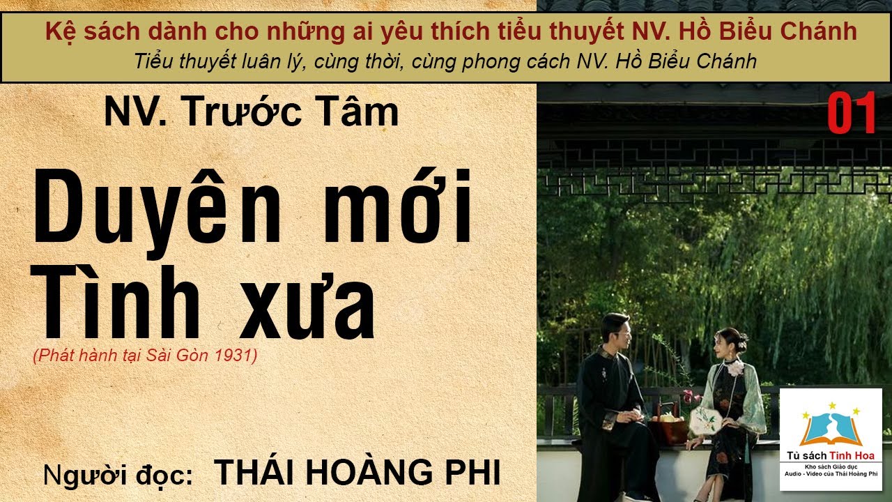 DUYÊN MỚI TÌNH XƯA. Tập 01. Tác giả NV. Trước Tâm. Người đọc: Thái Hoàng Phi