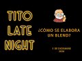 ¿Qué es un BLENDED WHISKY y cómo se elabora? 🥃TITO LATE NIGHT🥃 05/12/2020 | Tito Whisky