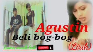 agustin- beli bog-bog (lirik)