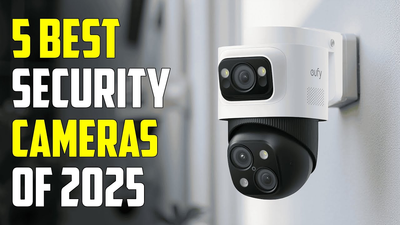 Top 5 Best Home Security Cameras of 2025 - YouTube