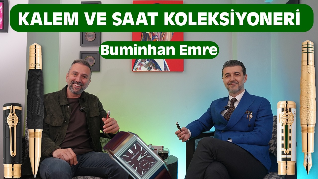 “Başarılarımı, imzalarımı kalemlerle  taçlandırıyorum” Buminhan Emre