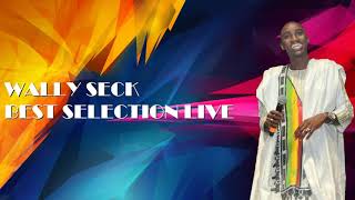 WALLY SECK 2018 LES MEILLEURS sélections Live NON STOP